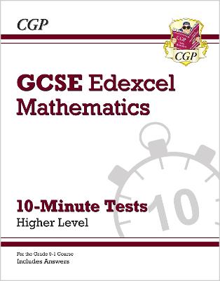 Book cover for GCSE Maths Edexcel 10-Minute Tests - Higher (includes Answers)
