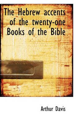 Book cover for The Hebrew Accents of the Twenty-One Books of the Bible