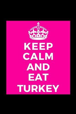 Book cover for Keep Calm and Eat Turkey