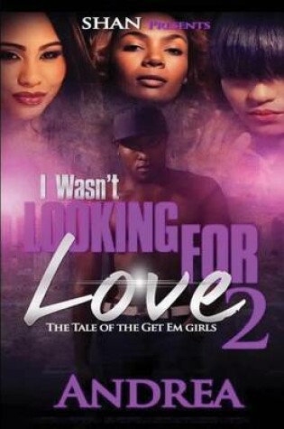 Cover of I Wasn't Looking for Love 2