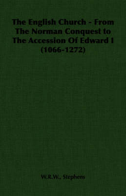 Book cover for The English Church - From The Norman Conquest to The Accession Of Edward I (1066-1272)