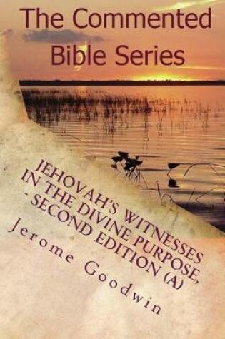 Cover of Jehovah's Witnesses In The Divine Purpose, Second Edition