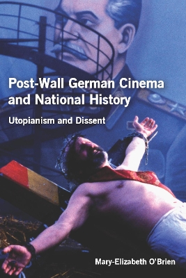 Book cover for Post-Wall German Cinema and National History