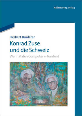 Book cover for Konrad Zuse Und Die Schweiz