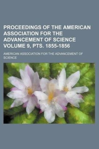 Cover of Proceedings of the American Association for the Advancement of Science Volume 9, Pts. 1855-1856