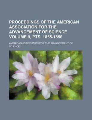 Book cover for Proceedings of the American Association for the Advancement of Science Volume 9, Pts. 1855-1856