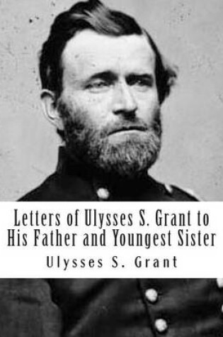 Cover of Letters of Ulysses S. Grant to His Father and Youngest Sister