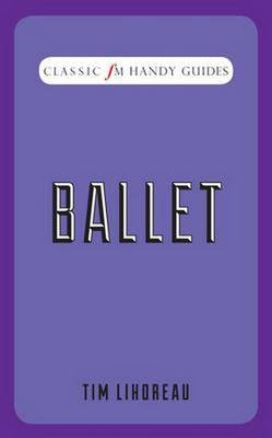 Book cover for Ballet (Classic FM Handy Guides)