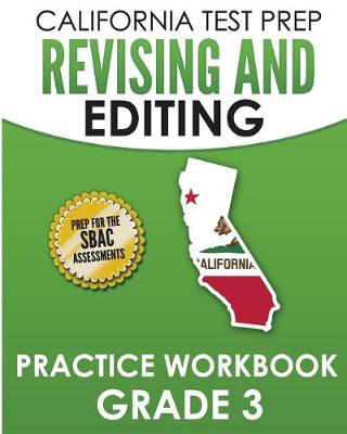 Book cover for CALIFORNIA TEST PREP Revising and Editing Practice Workbook Grade 3