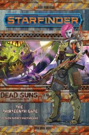 Cover of Starfinder Adventure Path: The Thirteenth Gate (Dead Suns 5 of 6)
