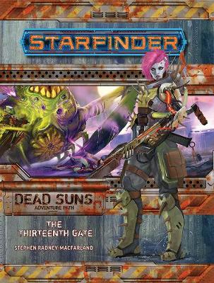 Book cover for Starfinder Adventure Path: The Thirteenth Gate (Dead Suns 5 of 6)