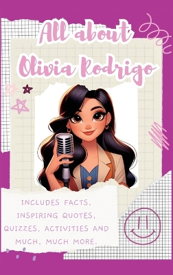 Book cover for All About Olivia Rodrigo (Hardback)