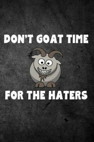 Cover of Don't Goat Time For The Haters