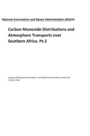 Cover of Carbon Monoxide Distributions and Atmosphere Transports Over Southern Africa. Pt-2