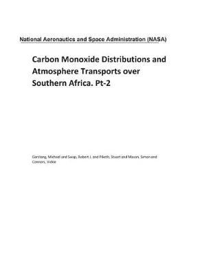 Book cover for Carbon Monoxide Distributions and Atmosphere Transports Over Southern Africa. Pt-2