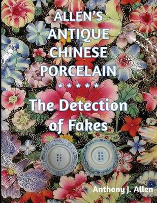 Book cover for Allen's Antique Chinese Porcelain ***The Detection of Fakes***