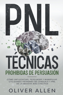 Book cover for PNL Técnicas prohibidas de Persuasión