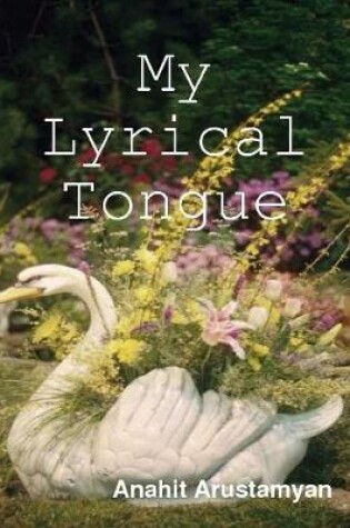 Cover of My Lyrical Tongue