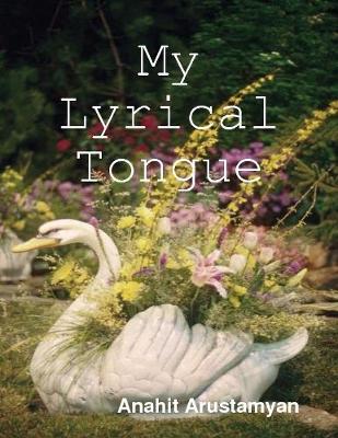 Book cover for My Lyrical Tongue