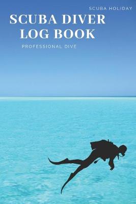 Book cover for Scuba Diver Log Book