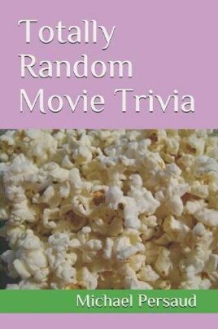 Cover of Totally Random Movie Trivia