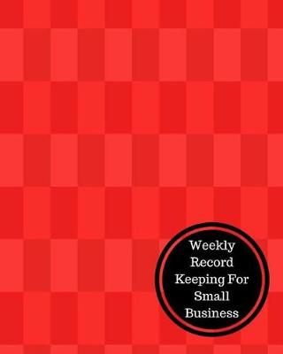 Book cover for Weekly Record Keeping for Small Business