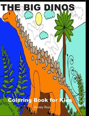 Book cover for The Big Dinos Coloring Book for Kids