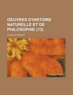 Book cover for Oeuvres D'Histoire Naturelle Et de Philosophie (13)