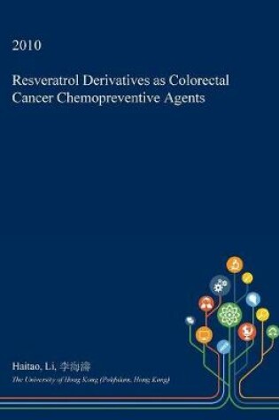 Cover of Resveratrol Derivatives as Colorectal Cancer Chemopreventive Agents