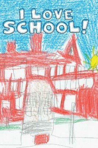 Cover of I Love School!