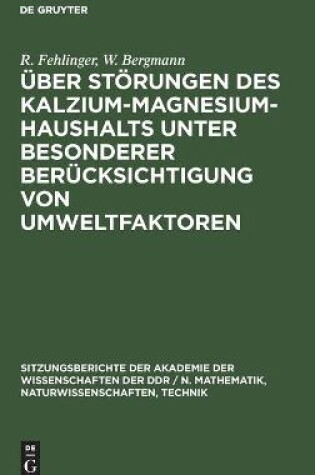 Cover of �ber St�rungen Des Kalzium-Magnesium-Haushalts Unter Besonderer Ber�cksichtigung Von Umweltfaktoren