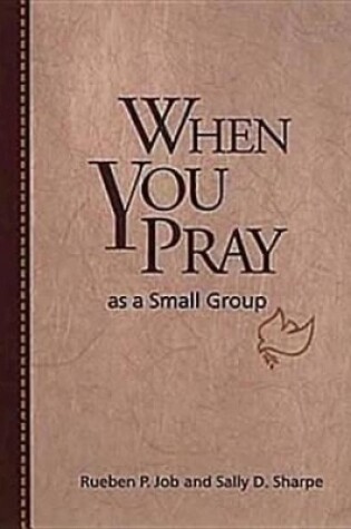 Cover of When You Pray as a Small Group