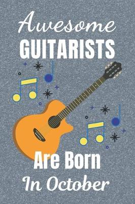 Book cover for Awesome Guitarists Are Born In October