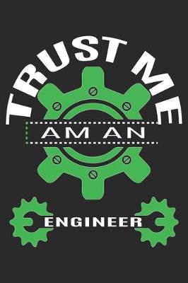 Book cover for Trust Me Am An Engineer