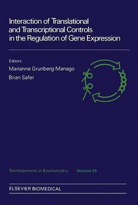 Cover of Interaction of Translational and Transcriptional Controls in the Regulation of Gene Expression