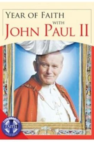 Cover of Year of Faith with Blessed John Paul II