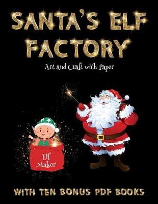 Book cover for Art and Craft with Paper (Santa's Elf Factory)
