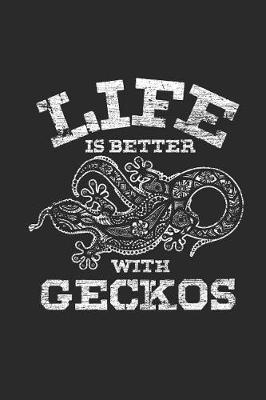 Book cover for Life Is Better With Geckos
