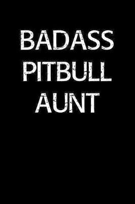 Book cover for Badass Pitbull Aunt