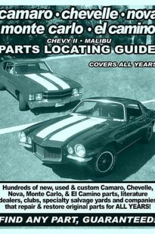 Cover of Camaro / Chevelle / Nova / Monte Carlo / El Camino / Chevy II / Malibu Parts Locating Guide