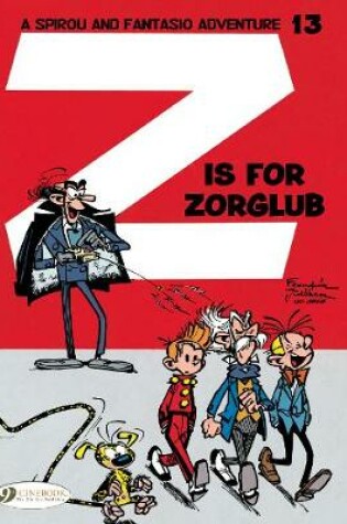 Cover of Spirou & Fantasio 13 - Z is for Zorglub