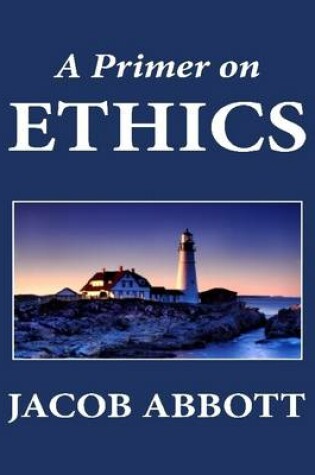 Cover of A Primer on Ethics