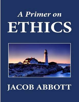 Book cover for A Primer on Ethics