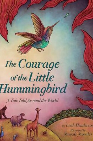 Cover of The Courage of the Little Hummingbird