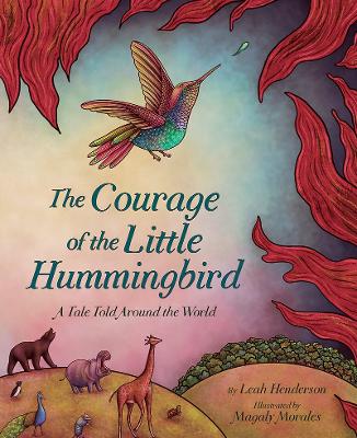 Book cover for The Courage of the Little Hummingbird