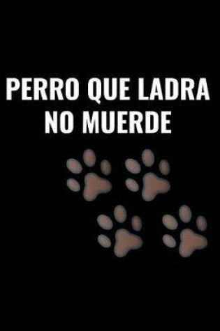 Cover of Perro Que Ladra No Muerde
