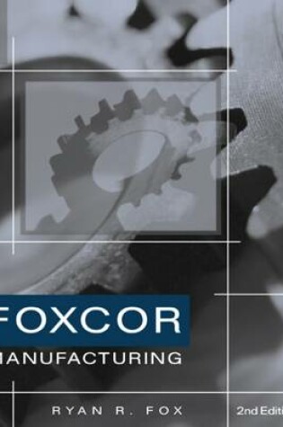 Cover of Foxcor Manufacturing Company Practice Set