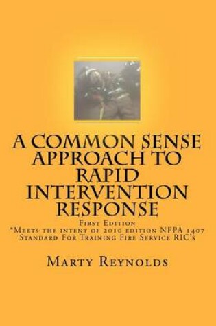 Cover of A Common Sense Approach to Rapid Intervention Response