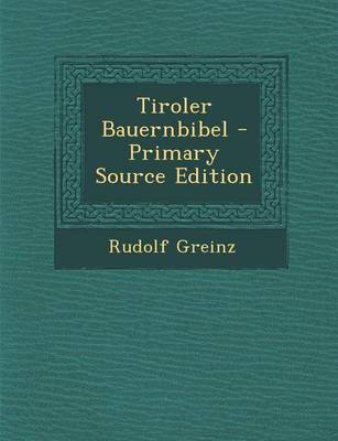 Book cover for Tiroler Bauernbibel - Primary Source Edition