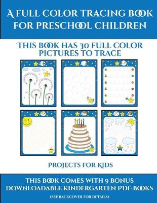 Book cover for Projects for Kids (A full color tracing book for preschool children 1)